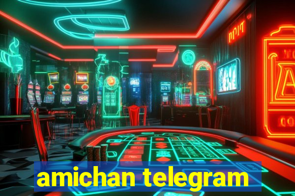 amichan telegram